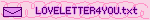 a blinkie of a letter opening and closing over a pink background with text next to it that says: 'LOVE LETTER 4 YOU dot text'
